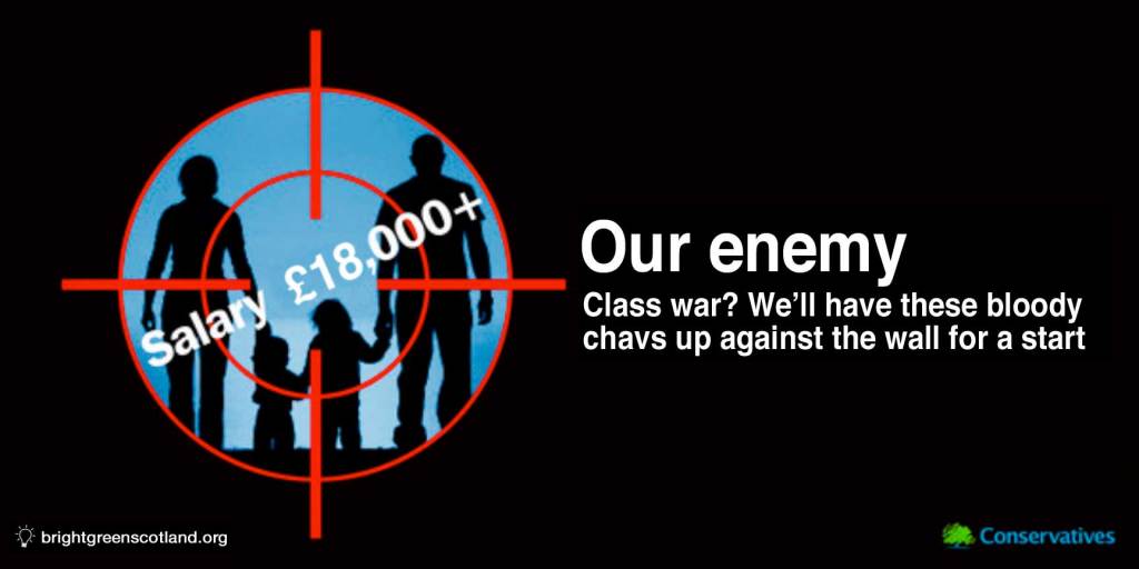 Class war? We'll have these bloody chavs up against the wall for a start