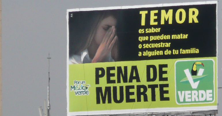 Mexican Green Party billboard supporting the death penalty