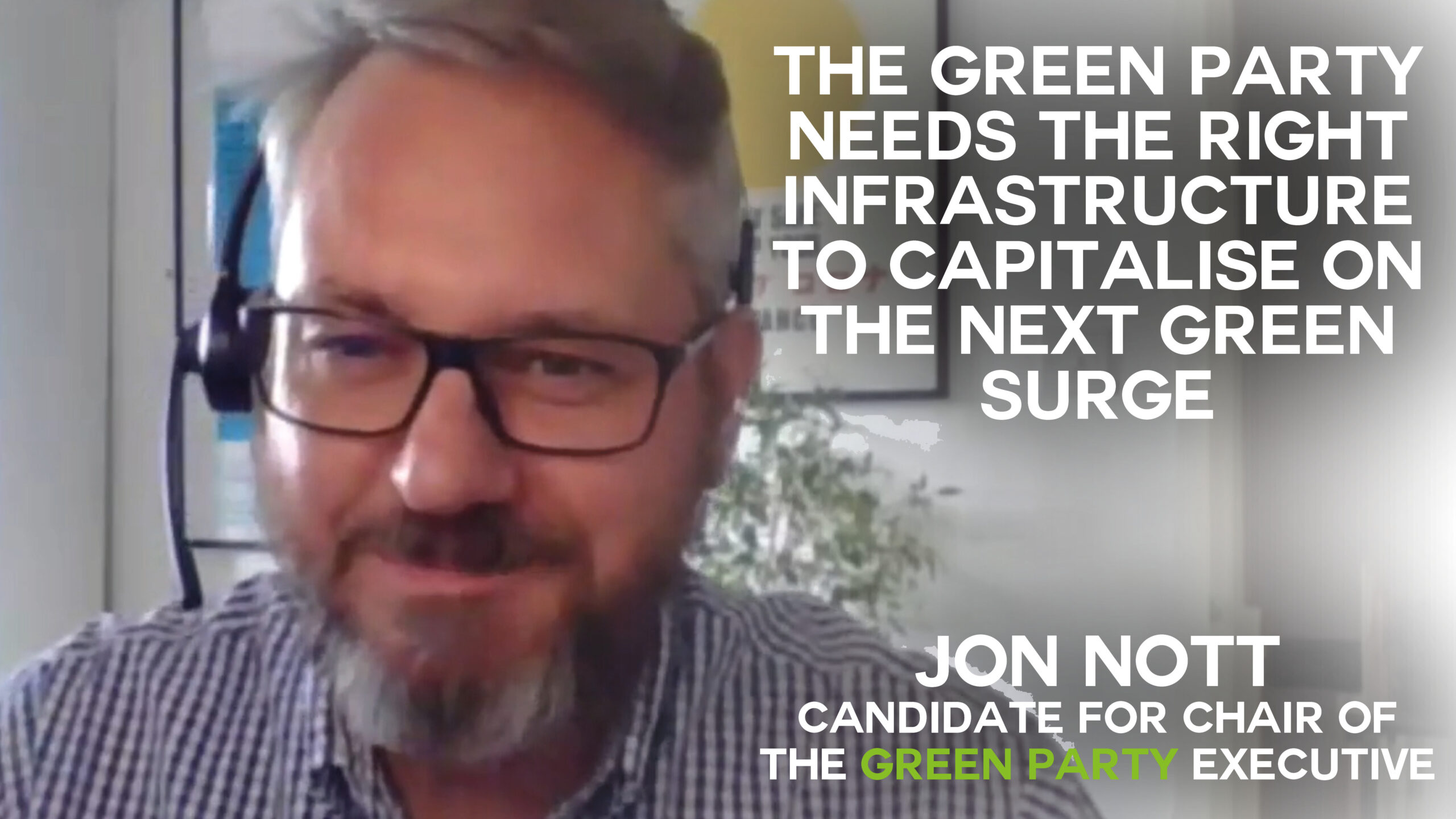 The Green Party needs the right infrastructure to capitalise on the next green surge – Interview with Jon Nott