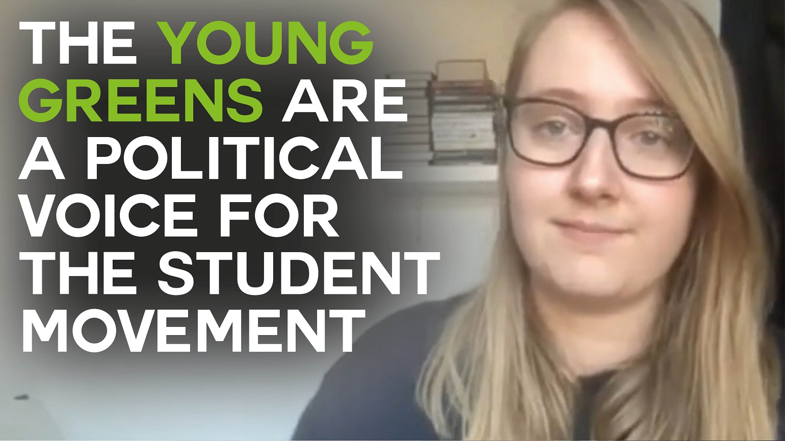 A still of an interview with Young Greens co-chair Jane Baston with text overlaid reading 'The Young Greens are a political voice for the student movement'