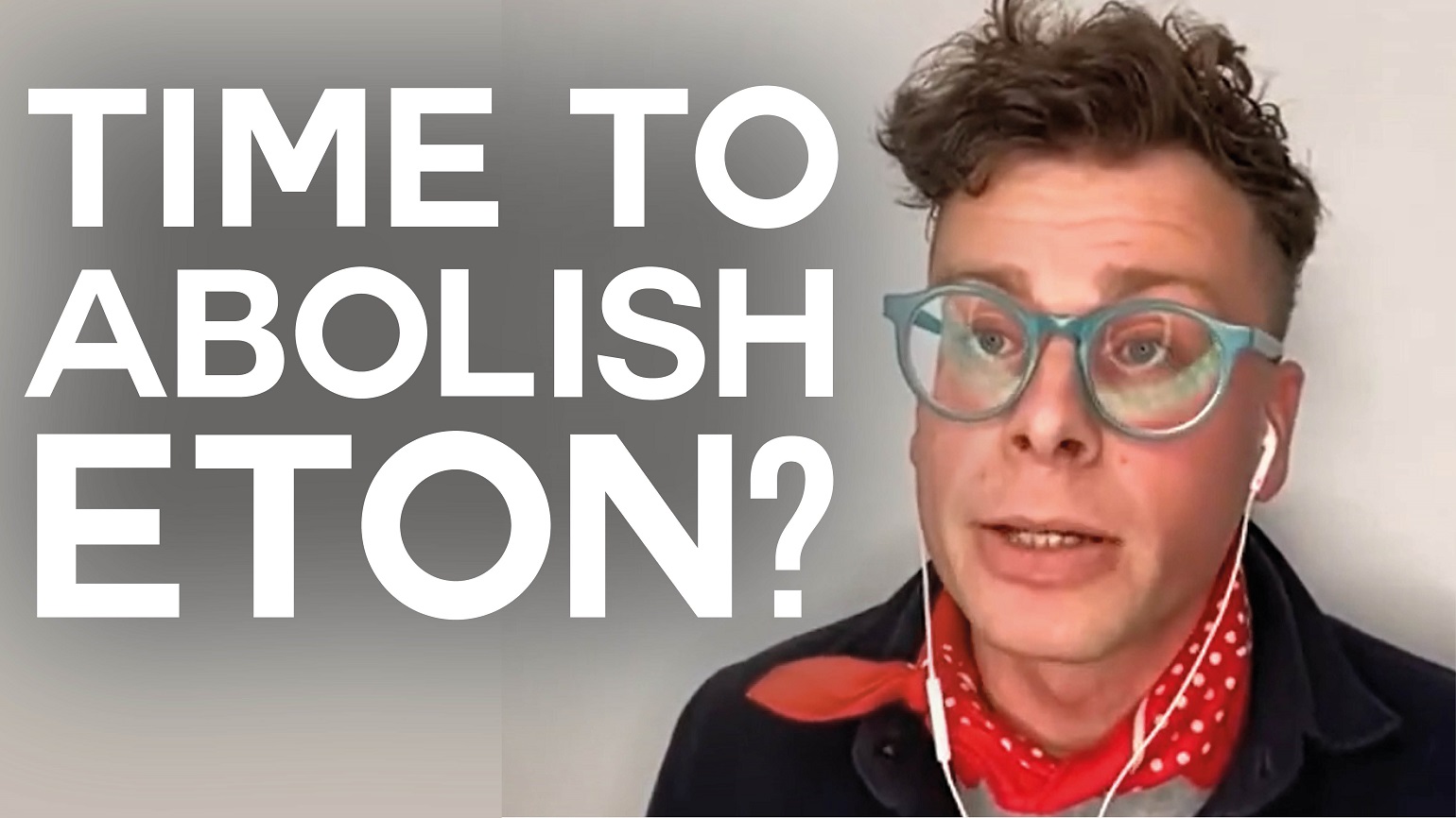 A still from an interview with Paul Turner with text overlaid reading "Time to Abolish Eton?"