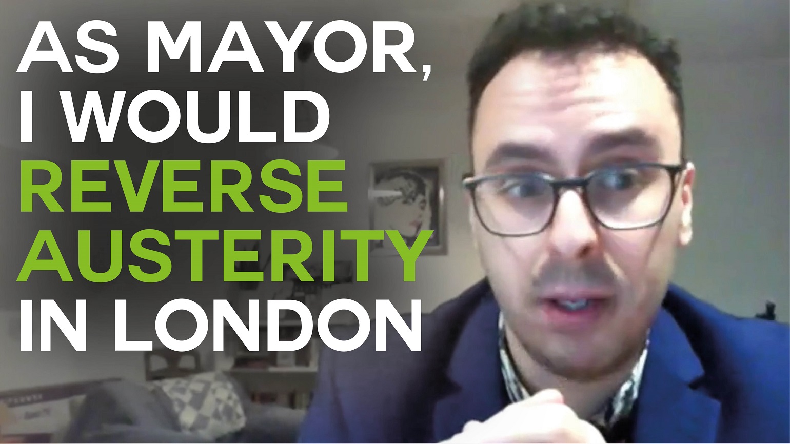 A still of an interview with Benali Hamdache with text overlaid reading "As Mayor I would reverse austerity in London"