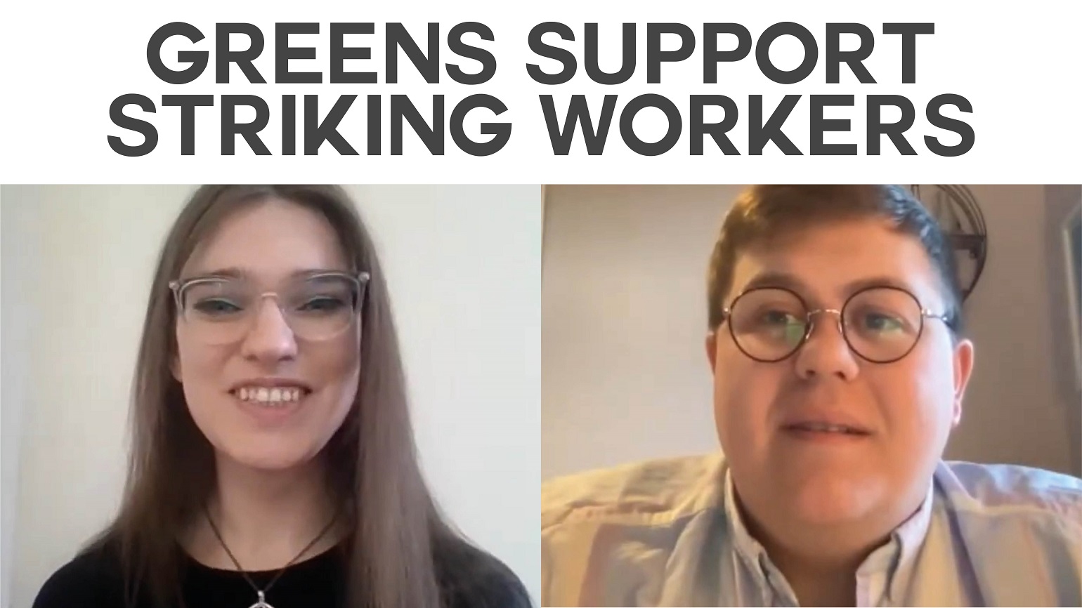 A still of an interview with Jen Bell and Niall Christie with text reading "Greens support striking workers"