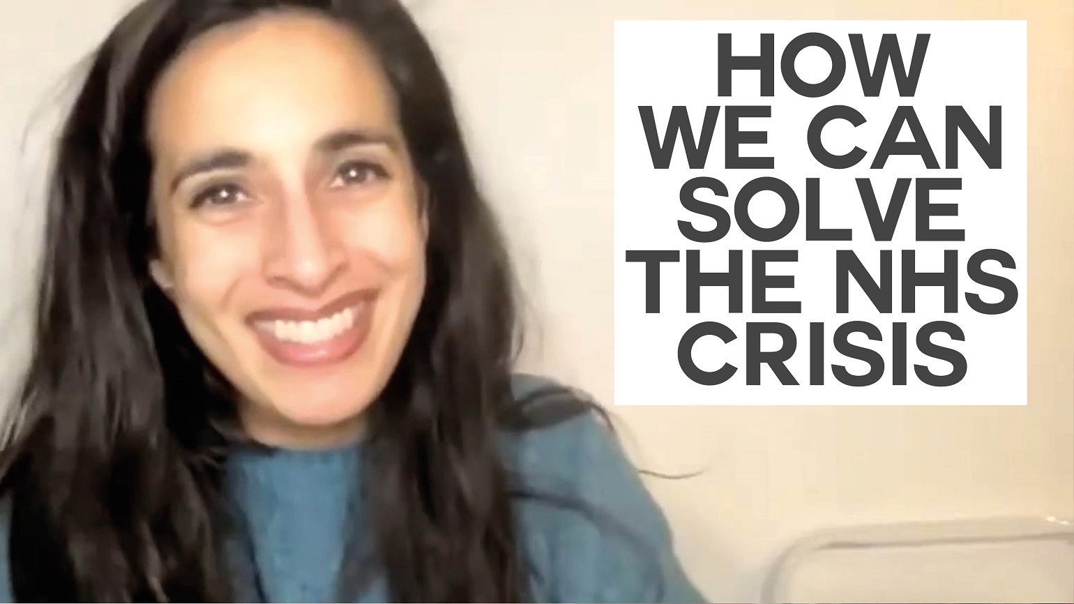 A still of an interview with Sonia Adesara with text reading "How we can solve the NHS crisis"