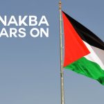 Nakba: What is it and why do we commemorate it?
